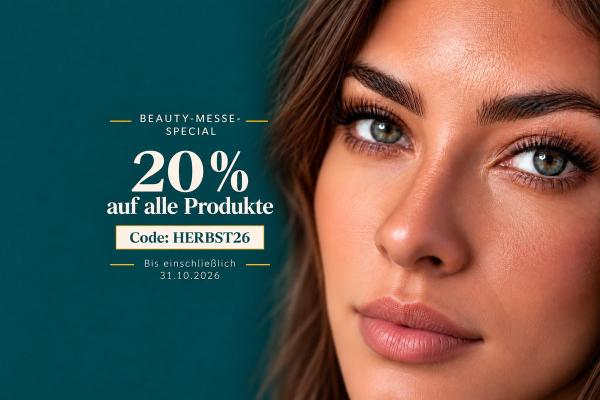 Beauty-Messe-Special: 20 % Rabatt auf alle Produkte mit dem Code HERBST26 bis einschließlich 31.10.2026.
